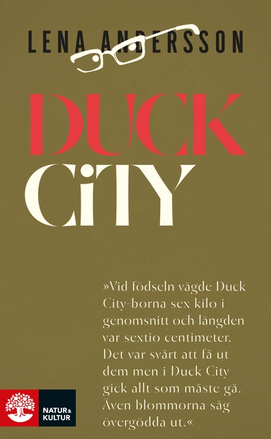 Duck City; Lena Andersson; 2016