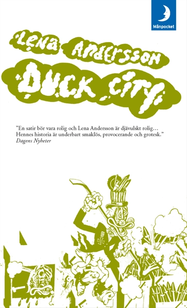 Duck City; Lena Andersson; 2007