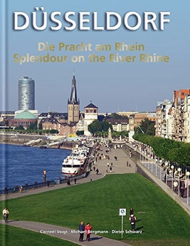Düsseldorf: die Pracht am Rhein; Corneel Voigt, Michael Bergmann, Dieter Schwarz; 2003