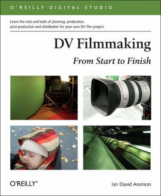 DV Filmmaking; Ian David Aronson; 2006