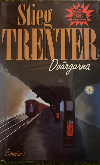 Dvärgarna : detektivroman; Stieg Trenter; 1988