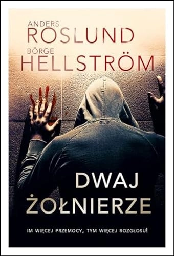 Dwaj żołnierze; Anders Roslund; 2014