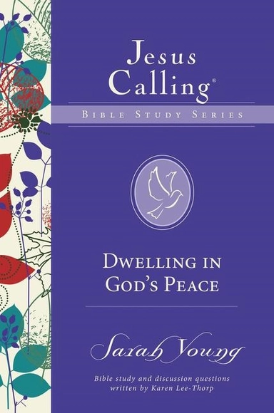 Dwelling in gods peace; Sarah Young; 2017