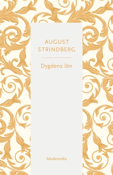 Dygdens lön; August Strindberg; 2025