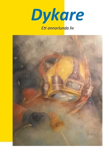 Dykare : ett annorlunda liv