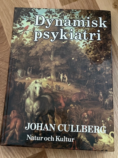 Dynamisk psykiatri i teori och praktik; Johan Cullberg; 1984