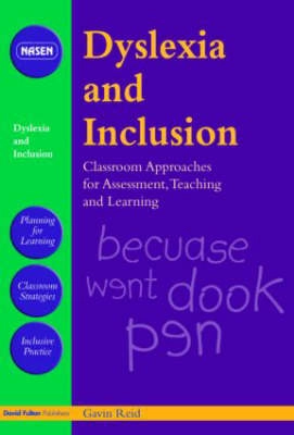 Dyslexia and inclusion : classroom approaches for assessment, teaching and learning; Gavin Reid; 2005