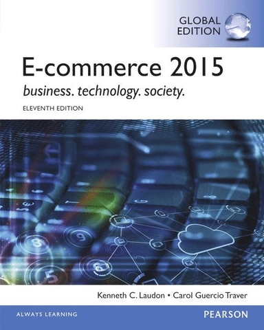 E-commerce : business, technology, society; Kenneth C. Laudon; 2015