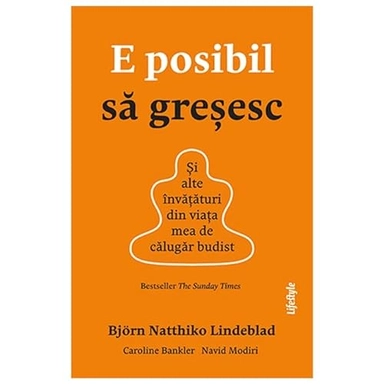 E posibil să greşesc : şi alte învăţături din viaţa mea de călugăr budist