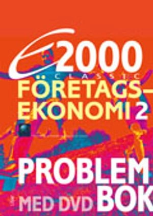 E2000 Classic Företagsekonomi 2 Problembok 