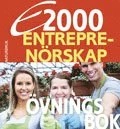 E2000 Entreprenörskap Övningsbok Naturbruksprogrammet; Jan-Olof Andersson, Anders Pihlsgård; 2012