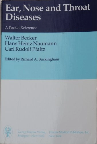 Ear, nose, and throat diseases : a pocket reference; Walter Becker; 1989