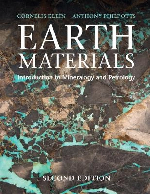 Earth materials : introduction to mineralogy and petrology; Cornelis Klein; 2017