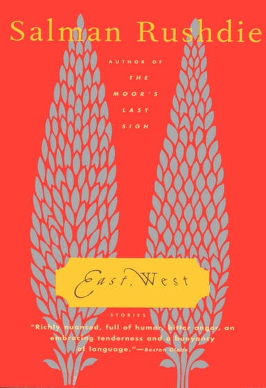East, West: Stories; Salman Rushdie; 1995