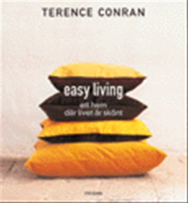 Easy living : ett hem där livet är skönt; Terence Conran; 1999