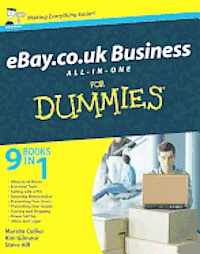 eBay.co.uk Business All-in-One For Dummies; Steve Hill, Marsha Collier, Kim Gilmour; 2009
