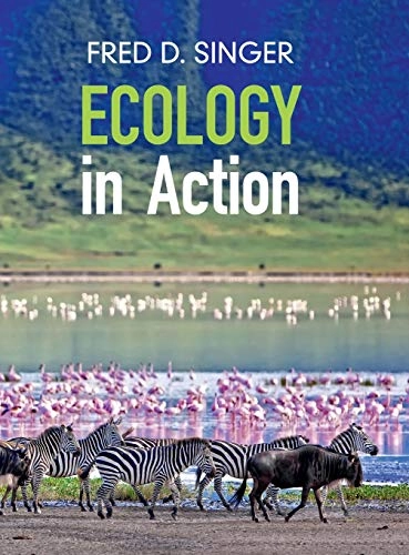 Ecology in action; Fred Singer; 2016