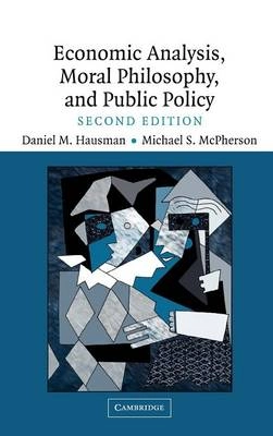 Economic Analysis, Moral Philosophy And Public Policy