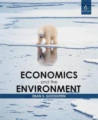 Economics and the Environment; Eban S. Goodstein; 2010
