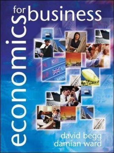 Economics for business; David K. H. Begg; 2004
