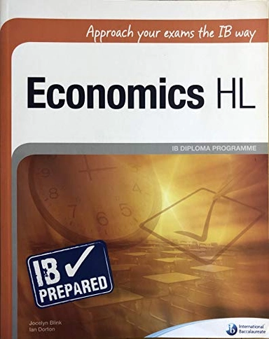 Economics HLApproach Your Exams the IB Way SeriesIB prepared; Jocelyn Blink, Ian Dorton