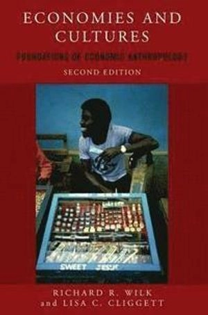 Economies and cultures : foundations of economic anthropology