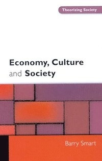 Economy, culture, and society : a sociological critique of neo-liberalism; Barry. Smart; 2003
