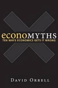 Economyths; David Orrell; 2015