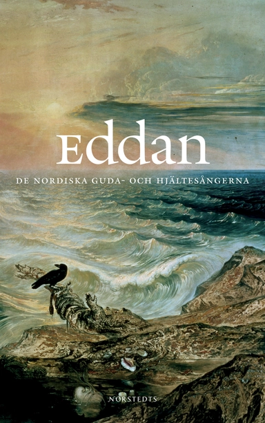 Eddan : de nordiska guda-och hjältesångerna; Erik Brate; 2004