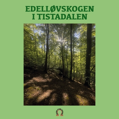 Edelløvskogen i Tistadalen