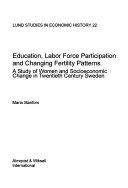 Education, labor force participation and changing fertility patterns : a st