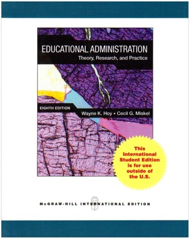 Educational administration : theory, research, and practice; Wayne K. Hoy; 2007