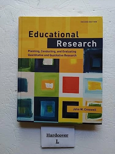Educational research : planning, conducting, and evaluating quantitative and qualitative research; John W Creswell; 2005