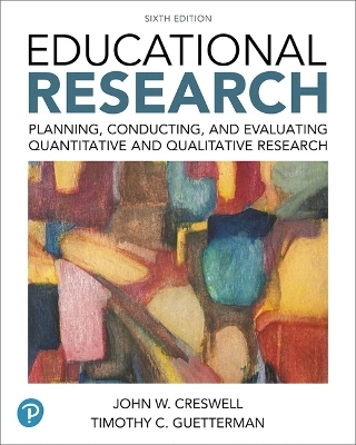 Educational research : planning, conducting, and evaluating quantitative and qualitative research