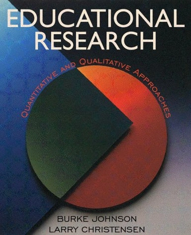 Educational research : quantitative and qualitative approaches; Burke Johnson; 2000