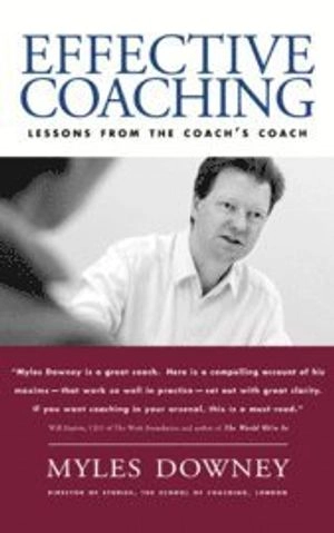 Effective coaching : lessons from the coaches' coach