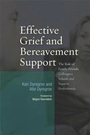 Effective Grief and Bereavement Support [Elektronisk resurs]