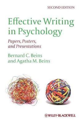 Effective Writing in Psychology: Papers, Posters,and Presentations; Bernard C. Beins, Agatha M. Beins; 2012