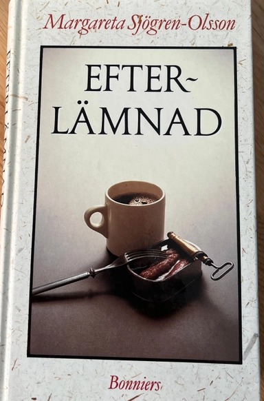 Efterlämnad; Margareta Sjögren; 1989