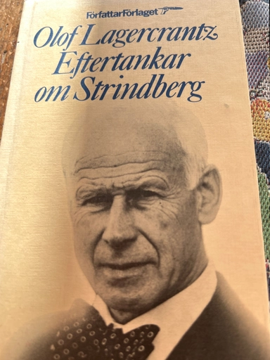 Eftertankar om Strindberg; Olof Lagercrantz; 1980