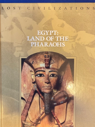 Egypt : land of the pharaohs; Time-Life Books; 1992