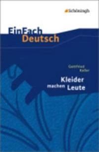 Einfach Deutsch: Kleider machen Leute; Gottfried Keller; 1999