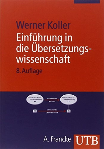 Einführung in die Übersetzungswissenschaft; Werner Koller; 2011