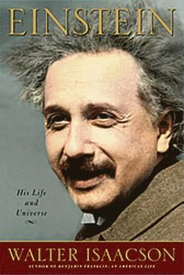 Einstein : his life and universe; Walter. Isaacson; 2007