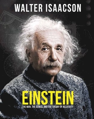 Einstein : the man, the genius, and the theory of relativity