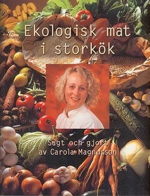 Ekologisk mat i storkök; C Magnusson; 1998