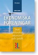 Ekonomiska föreningar : skatt, deklaration, ekonomi och juridik