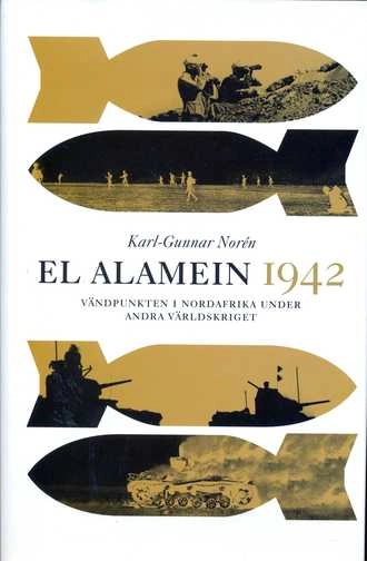 El Alamein 1942 : vändpunkten i Nordafrika under andra världskriget
