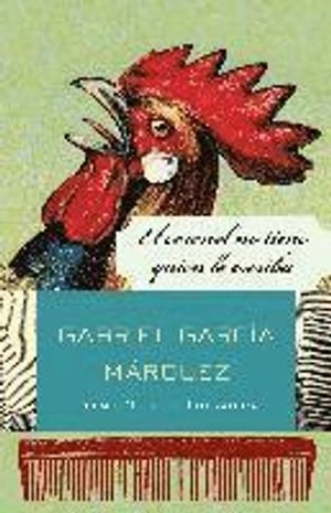 El coronel no tiene quien le escriba; Gabriel García Márquez; 2010
