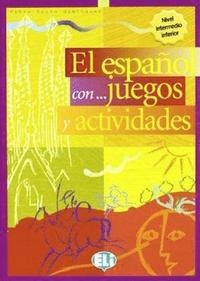 El Espanol con juegos y actividades; Pablo Rocío Dominguez; 2004